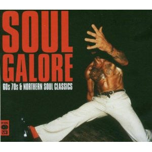 Various : Soul Galore: 60s, 70s & Northern Soul Classics (2xCD, Comp)