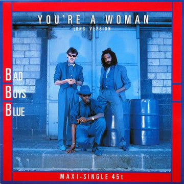 Bad Boys Blue : You're A Woman (Long Version) (12", Maxi)