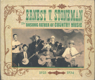 Ernest Stoneman : The Unsung Father Of Country Music (2xCD, Album, Comp)