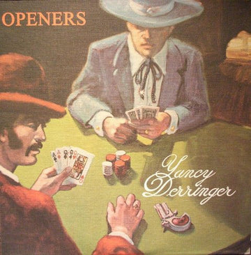 Yancy Derringer : Openers (LP, Album, RE)