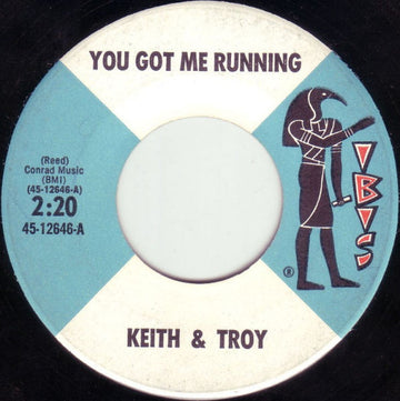 Keith & Troy : You Got Me Running / My Babe (7", Single)