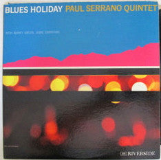 Paul Serrano Quintet : Blues Holiday (LP, Album, Mono)