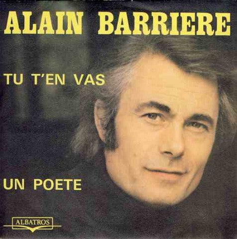 Alain Barrière : Tu T'en Vas / Un Poete (7", RE)