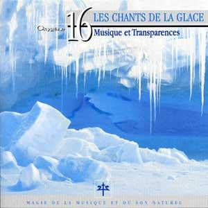 Vincent Bruley : Oxygène 16: Les Chants De La Glace (Musique Et Transparences) (CD, Album)