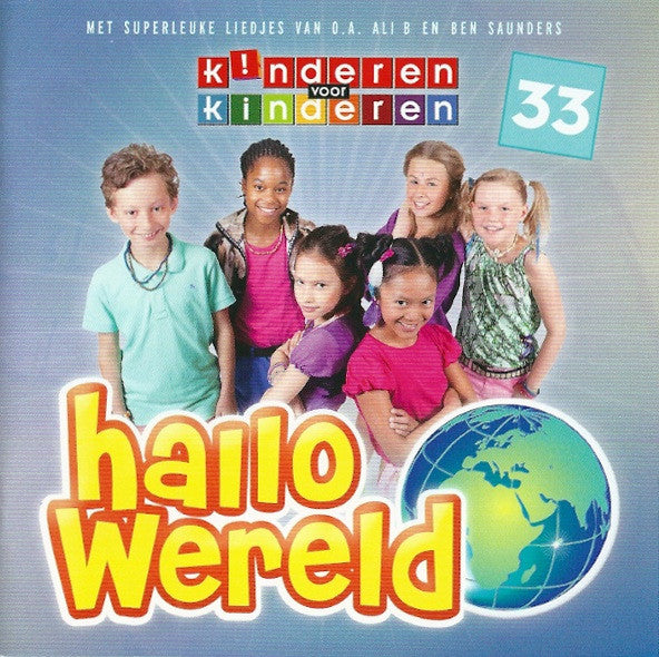 Kinderen voor Kinderen : 33 - Hallo Wereld (CD, Album)