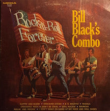 Bill Black's Combo : Rock-n-Roll Forever (LP, Album)