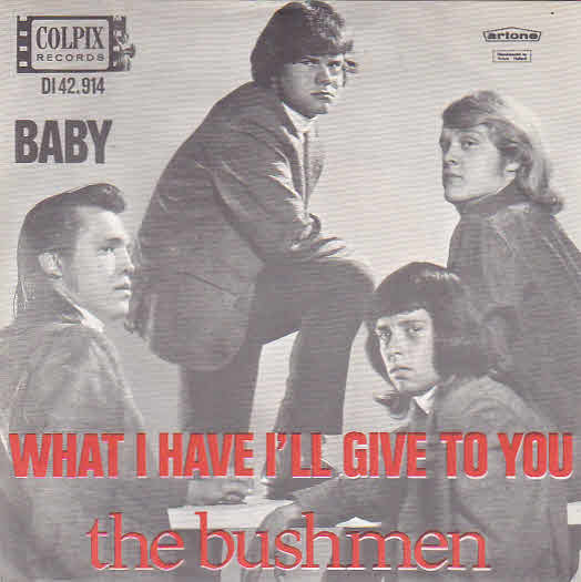 The Bushmen (8) : Baby/What I Have I'll Give To You (7", Single)