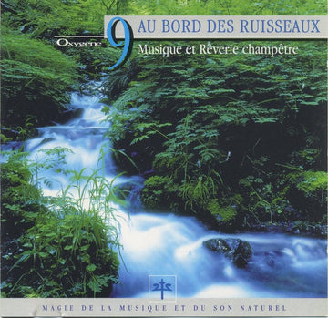 Vincent Bruley : Oxygène 9: Au Bord Des Ruisseaux (Musique Et Rêverie Champêtre) (CD, Album)