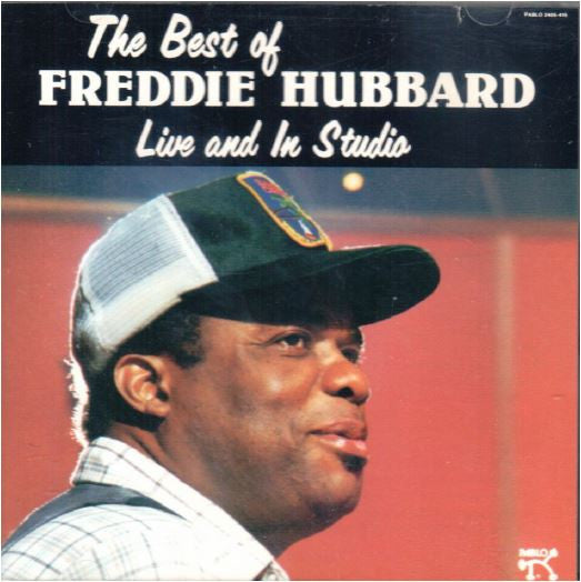 Freddie Hubbard : The Best Of Freddie Hubbard, Live And In Studio (CD, Album)