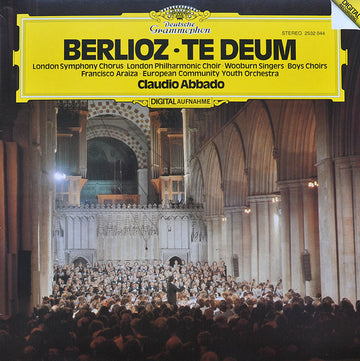 Hector Berlioz - London Symphony Chorus, London Philharmonic Choir, Wooburn Singers, Francisco Araiza, European Union Youth Orchestra, Claudio Abbado : Te Deum (LP, Album)