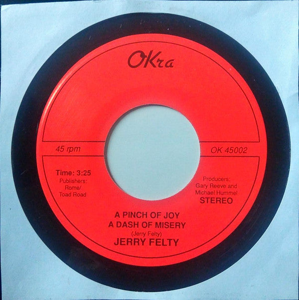 Jerry Felty : Dancing Fool / A Pinch Of Joy A Dash Of Misery (7", Single)