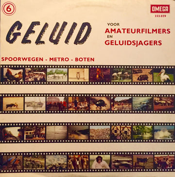 No Artist : Geluid Voor Amateur-Filmers En Geluidsjagers 6: Spoorwegen - Metro - Boten (LP)