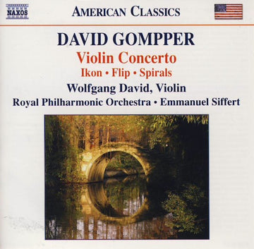 David Gompper - Wolfgang David, Royal Philharmonic Orchestra • Emmanuel Siffert : Violin Concerto • Ikon • Flip • Spirals (CD, Album)