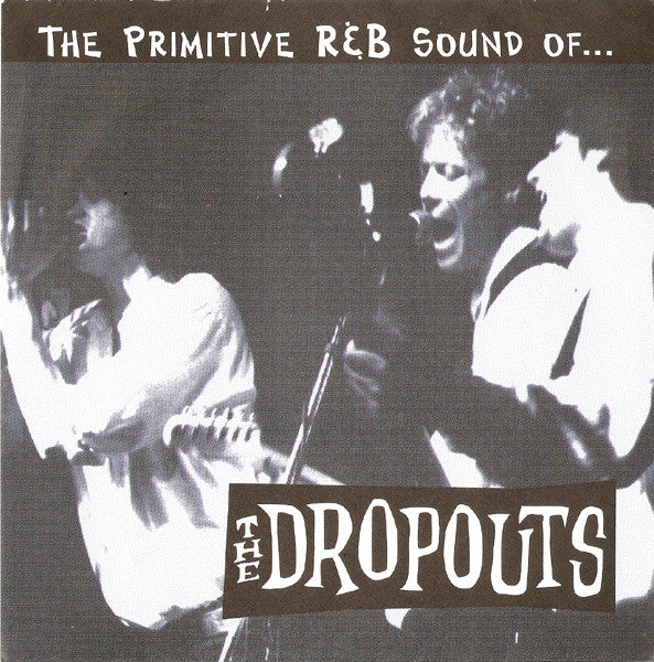 The Dropouts : The Primitive R&B Sound Of... (7", Single)