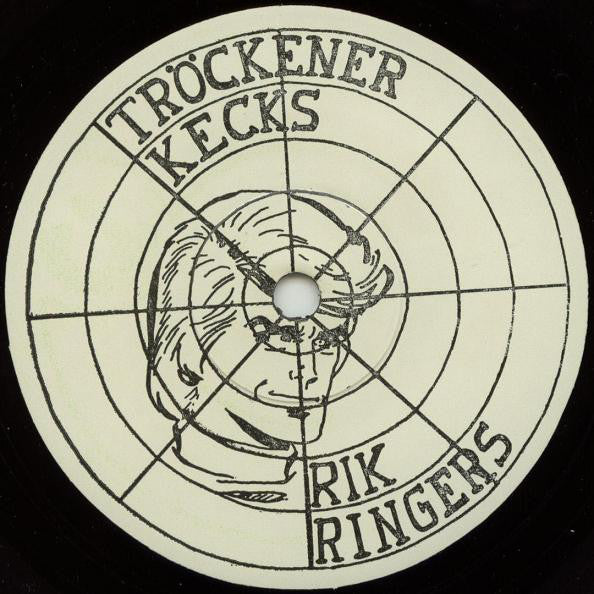 Tröckener Kecks : Rik Ringers (7")