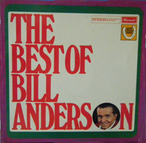 Bill Anderson (2) : The Best Of Bill Anderson (LP, Comp)