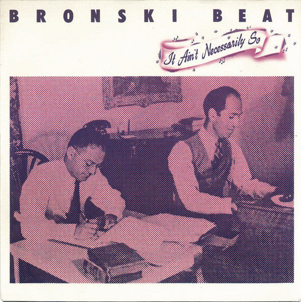 Bronski Beat : It Ain't Necessarily So (7", Single)