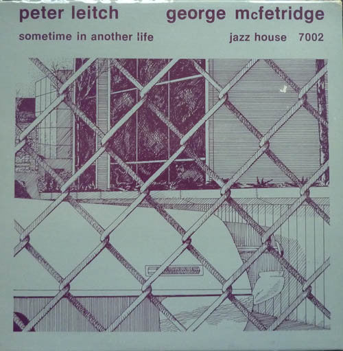 Peter Leitch And George McFetridge : Sometime In Another Life (LP)