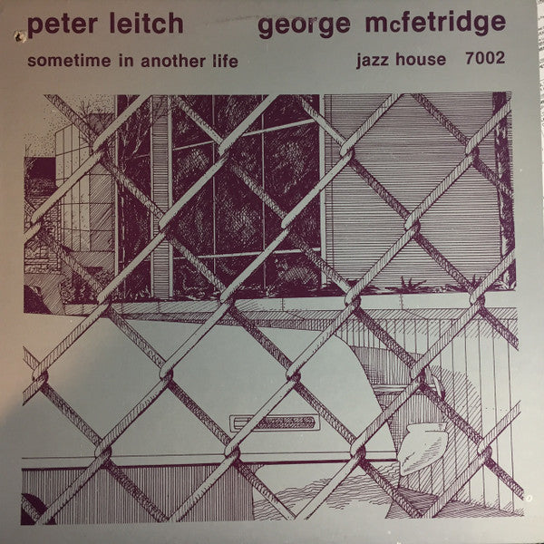 Peter Leitch And George McFetridge : Sometime In Another Life (LP)