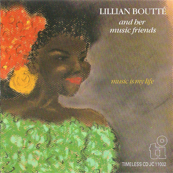 Lillian Boutté & Her Musical Friends : Music Is My Life (CD, Album)