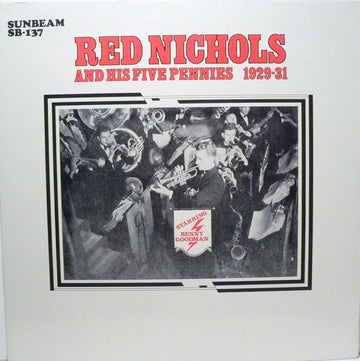 Red Nichols And His Five Pennies : Red Nichols And His Five Pennies 1929-31 Featuring Benny Goodman (LP, Comp)