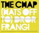 The Chap : (Hats Off To) Dror Frangi (CD, Maxi)