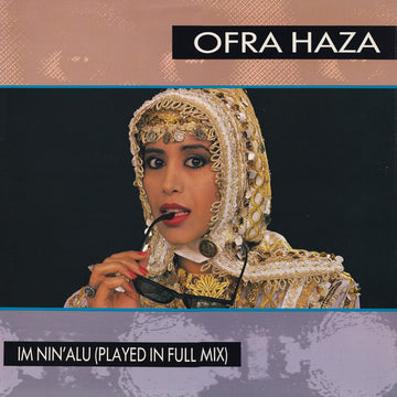 Ofra Haza : Im Nin'alu (Played In Full Mix) (12")