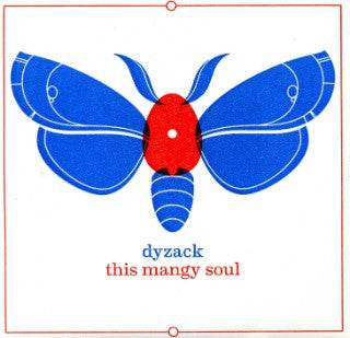 Dyzack : This Mangy Soul (CD, Album, Dig)