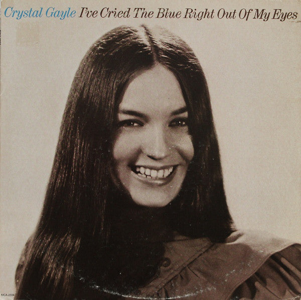 Crystal Gayle : I've Cried The Blue Right Out Of My Eyes (LP, Album, Comp)