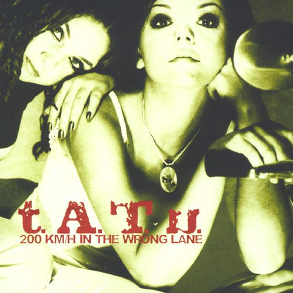 t.A.T.u. : 200 Km/H In The Wrong Lane (CD, Album, Enh)
