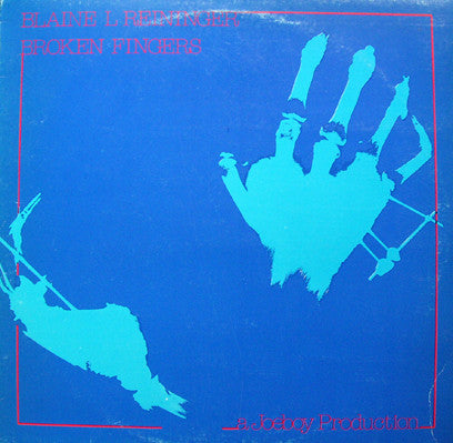 Blaine L. Reininger : Broken Fingers (LP, Album)