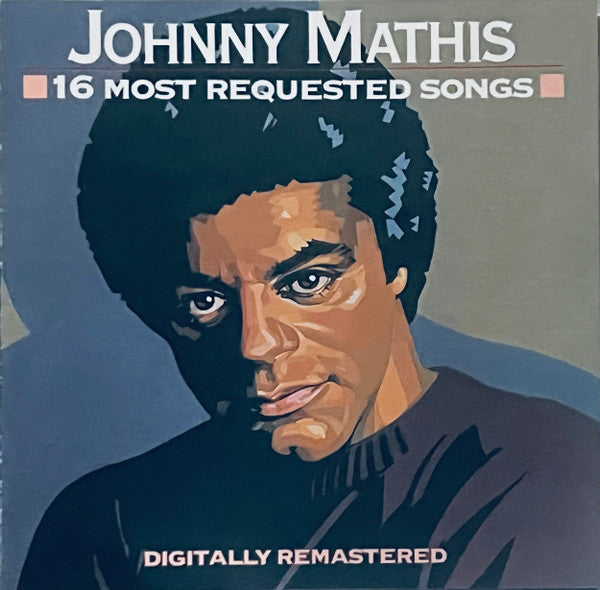 Johnny Mathis : 16 Most Requested Songs (CD, Comp, RE, RM)