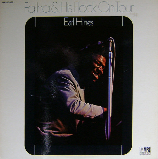 Earl Hines : Fatha & His Flock On Tour (LP, Album, Gat)