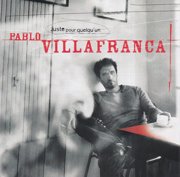 Pablo Villafranca : Juste Pour Quelqu'un (CD, Album)