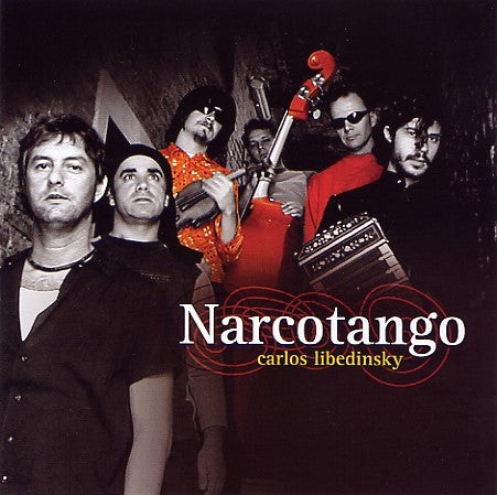 Carlos Libedinsky : Narcotango (CD, Album)