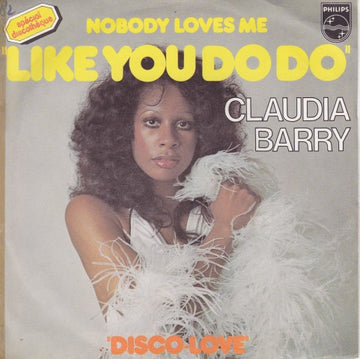 Claudja Barry : Nobody Loves Me "Like You Do Do" (7", Single)