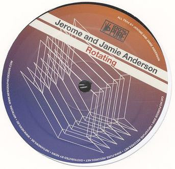 Jerome & Jamie Anderson : Rotated (12")