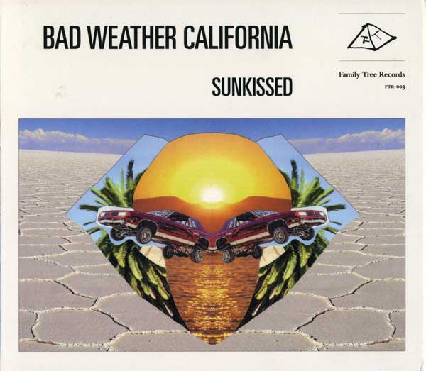 Bad Weather California : Sunkissed (CD, Album)