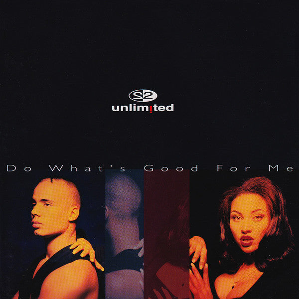 2 Unlimited : Do What's Good For Me (12")