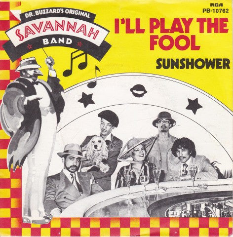 Dr. Buzzard's Original Savannah Band : I'll Play The Fool (7")