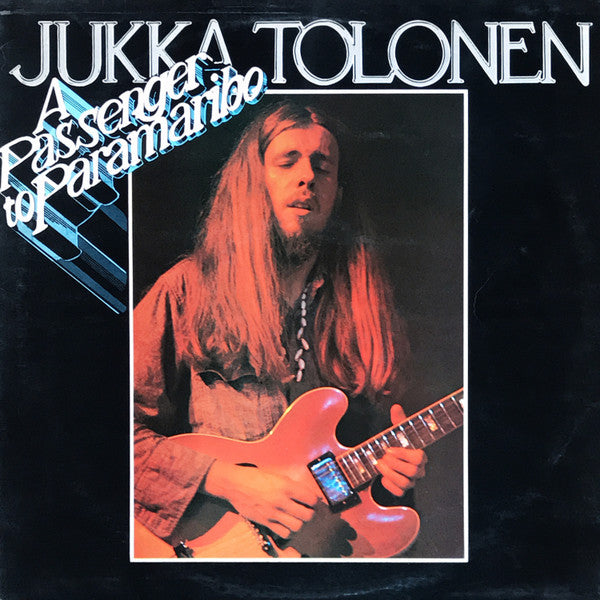 Jukka Tolonen : A Passenger To Paramaribo (LP, Album)