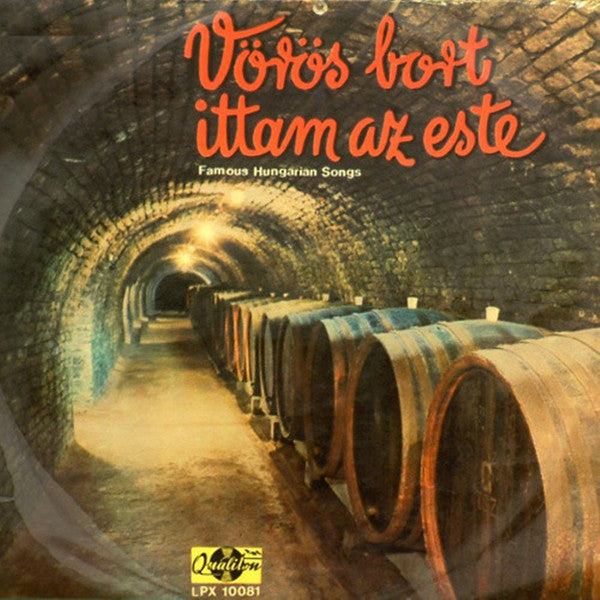 Various : Vörös Bort Ittam Az Este - Famous Hungarian Songs (LP, Comp)