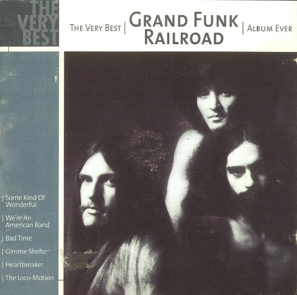 Grand Funk Railroad : The Very Best Grand Funk Railroad Album Ever (CD, Comp)