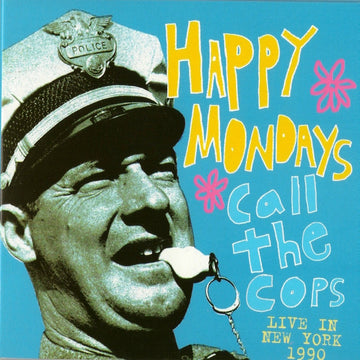 Happy Mondays : Call The Cops - Live In New York 1990 (CD, Album)