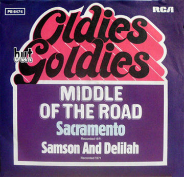 Middle Of The Road : Sacramento / Samson And Delilah (7", Single, RE)