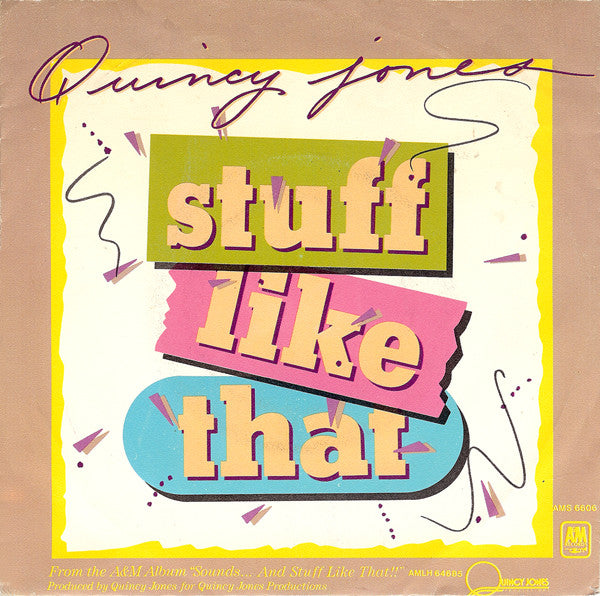 Quincy Jones : Stuff Like That (7", Single)