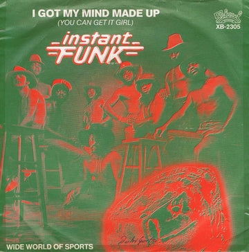 Instant Funk : I Got My Mind Made Up (You Can Get It Girl)  (7", Single)