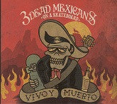 3 Dead Mexicans On A Skateboard : Vivo Y Muerto (CD, Album)