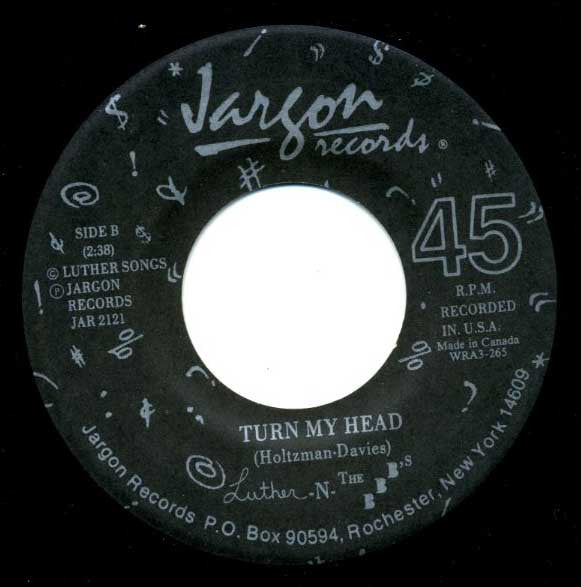 Luther N' B.B.B.'s : You're Making Me Cry / Turn My Head (7")