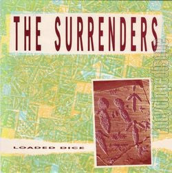 The Surrenders* : Loaded Dice (7", Single)